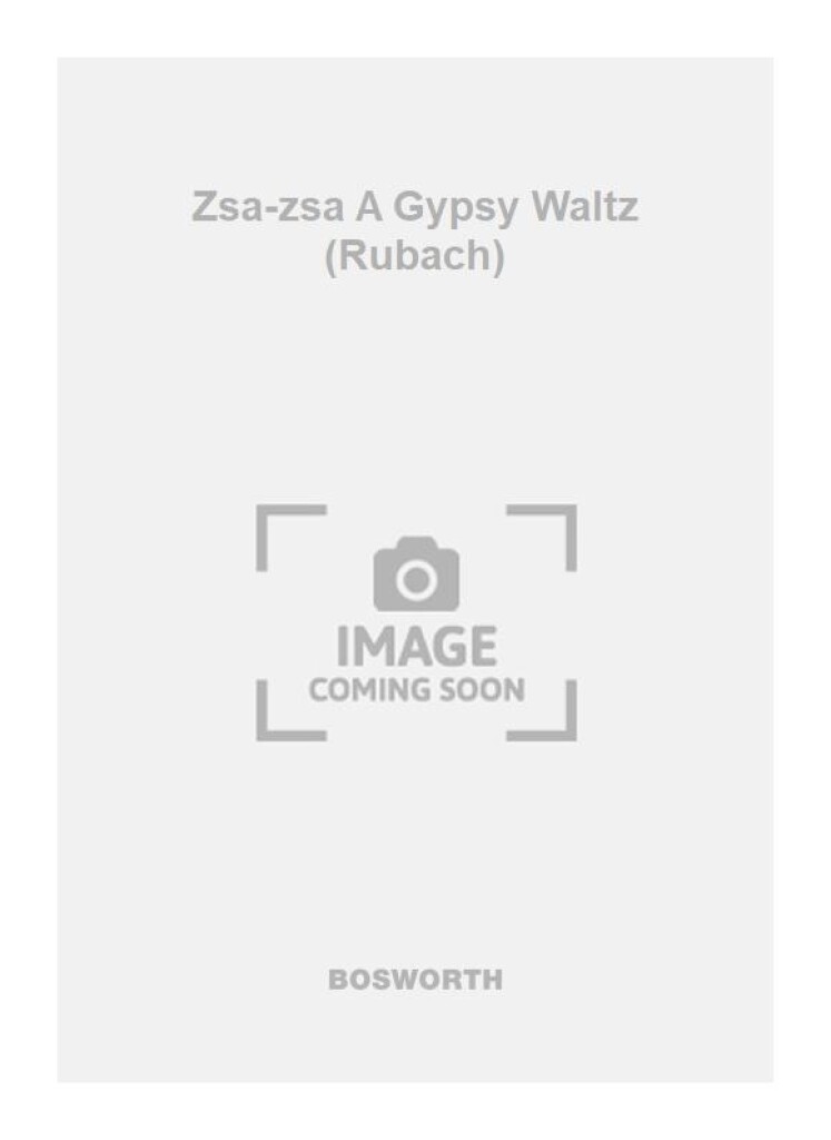 Zsa-zsa A Gypsy Waltz (Rubach)